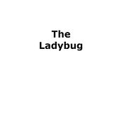 The Ladybug . % rachelroseballard tarafından hazırlanan Fotoğrafçılık, Animas, on, Sanat ve El Sanatları, Video, Durdurma Hareketi, El, af Sanatları, Ve İğne Keçeleme projesi - 06.21.2023