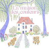 La maison des couleur | Children book. Traditional illustration project by mallory favre - 06.26.2023