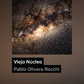 Viejo Núcleo. Un proyecto de Música y Producción musical de Pablo Olivera Rocchi - 30.06.2023