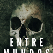 Entre mundos: Historias que nadie te contaría jamás.. Projekt z dziedziny Pisanie użytkownika Juan Antonio Jornet Busquier - 15.07.2023