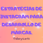 Mi proyecto del curso: Estrategias de Instagram para desarrollo de marcas. Een project van Marketing, Social media, Digitale marketing, Instagram,  Contentmarketing, Communicatie, Marketing voor Instagram y Merkstrategie van alanys_arts - 20.07.2023