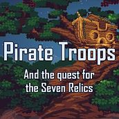 Pirate Troops and the quest for the Seven Relics. Video Games, Script, and Game Design project by fero.avalos - 08.20.2023