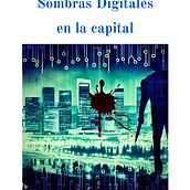Mi proyecto del curso: Escritura de un thriller psicológico: Sombras Digitales. Writing, Stor, telling, Narrative, Fiction Writing, and Creative Writing project by alberto_dragon - 08.25.2023
