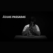 Águas Passadas. Un progetto di Cinema, video e TV di Sabrina Alvarez - 30.08.2023