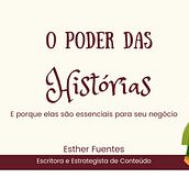 O poder das histórias (e porque elas são essenciais para seu negócio). Un projet de Écriture, Marketing, Réseaux sociaux, Stor, telling, Marketing de contenu, Écriture créative , et Rédation de contenu de Esther Fuentes - 03.09.2023