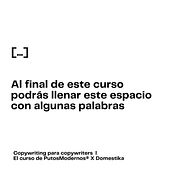 Mi proyecto del curso: Copywriting para copywriters . Publicitate, Copywriting, Storytelling și Comunicare de martagfdez - 10.01.2023
