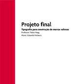 Meu projeto do curso: Tipografia para construção de marcas valiosas. Un projet de Br, ing et identité, T, pographie, Design t , et pographique de Eduardo Nolasco - 30.09.2023