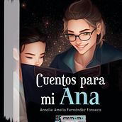 Cuentos para mi Ana. Writing, Narrative, Editorial Illustration, Fiction Writing, and Children's Literature project by Annalie Fernández Fonseca - 07.12.2023