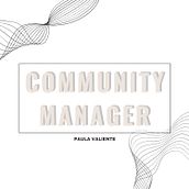 Introducción al community manager_ Paula Valiente. Social Media, Digital Marketing, Content Marketing, Facebook Marketing & Instagram Marketing project by Paula Valiente Castaño - 11.05.2023