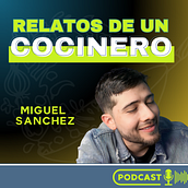 RELATOS DE UN COCINERO. Marketing, Digital Marketing, Content Marketing, Communication, Podcasting, and Audio project by Miguel Ramírez Sánchez - 12.06.2023