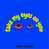 Projeto - TAKE MY EYES ON YOU. Un proyecto de Br, ing e Identidad, Diseño gráfico, Ilustración vectorial, Dibujo, Diseño de carteles, Diseño de moda, Ilustración digital y Dibujo artístico de Ewen Farias - 10.02.2022