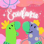 ECOINFANCIA. Un proyecto de Gestión del diseño, Marketing, Gestión, productividad							 y Business de Darla Valeska Barrera Romero - 13.01.2024