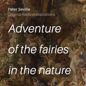 Adventures of the Fairies in the Nature - Un proyecto de orquestación sinfónica digital de música para cine, videos y televisión.. Un progetto di Musica e Cinema, video e TV di Pedro Sevilla - 20.07.2020