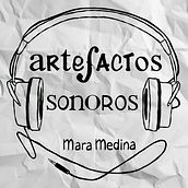 Artefactos Sonoros. Un projet de Podcast, Narration, Musique, Design sonore, Audio, Production musicale , et Réseaux sociaux de Mara Medina - 05.01.2024