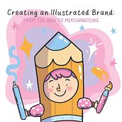 Creating an Illustrated Brand: From the Idea to Merchandising. Un proyecto de Ilustración tradicional, Br, ing e Identidad, Diseño de personajes e Ilustración digital de Kim den Dulk - 14.02.2024