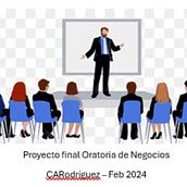 Proyecto Final Oratoria de Negocios - Carlos Rodríguez Feb2024. Advertising, and Creative Consulting project by carodriguez1210 - 02.18.2024