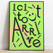 Ici, tout arrive. Design, Graphic Design, T, pograph, Creativit, Poster Design, Digital Design, T, pograph, and Design project by c.dewilliencourt - 03.29.2024