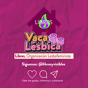 Vaca Lésbica - Salvemos a Libres. Creative Consulting, Marketing, and Communication project by Eliana Riaño Vivas - 04.25.2024
