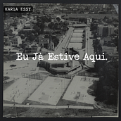 EU JA ESTIVE AQUI. Un proyecto de Escritura, Guion, Comunicación, Narrativa, Escritura de no ficción, Podcasting y Audio de Karla Essy - 26.04.2024