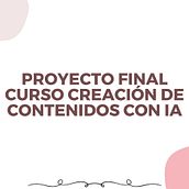 Mi proyecto del curso: Creación de contenidos con IA. Projekt z dziedziny Sztuczna Inteligencja użytkownika Elika Rojas Mora - 25.04.2024