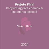 Meu projeto do curso: Copywriting para comunicar sua marca pessoal. Advertising, Cop, writing, Stor, telling, Content Marketing, Communication, and Content Writing project by Vivian Renata Kida - 05.22.2024