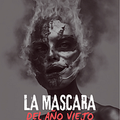 La Máscara del Año Viejo. Writing, Stor, telling, and Narrative project by José Luis García Santillán - 05.22.2024