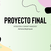Mi proyecto del curso: Introducción al community management. Social Media, Digital Marketing, Content Marketing, Facebook Marketing & Instagram Marketing project by Adriana Bojórquez - 06.04.1982
