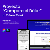 Compara el dólar, pagina de comparación del Dólar. UX / UI, and Motion Graphics project by Gerald Christopher Calderon Medina - 07.04.2024
