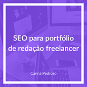 SEO para portfólio de redatora freelancer. Digital Marketing, Content Marketing, SEO, Content Writing, Portfolio Development, and Web Development project by Carina Pedroso - 07.28.2024
