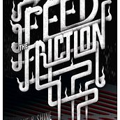 Feed The Friction poster. Music, and Advertising project by joe - 03.29.2020