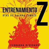 Entrenamiento Z: Días de guerra zombie. Writing, Fiction Writing, Creative Writing, Narrative, Stor, telling, and Children's Literature project by María Fernanda Ramos Diosdado - 08.13.2024