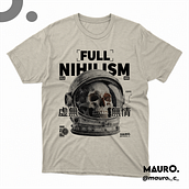 Full Nihilism Camiseta By Mauro. Un projet de T, pographie, Design t , et pographique de Mauricio Castaño - 19.08.2024