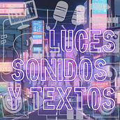 Luces, sonidos y textos. Audiovisual Production project by Mike Etienne - 08.26.2024