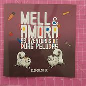 Mell &Amora: As aventuras de duas peludas. Children's Literature, and Creative Writing project by Clodoaldo Júnior - 09.12.2024
