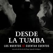 Desde la Tumba. Un projet de Écriture de fiction, Conception d'affiches, Scénario, Cinéma, vidéo et télévision, Télévision, Cinéma, Écriture, Design , Design de présentation, Écriture créative , et Créativité de Diego Aguado Rodríguez - 05.11.2024