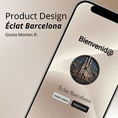 Product Design: Éclat Barcelona. UX / UI, Br, ing & Identit project by Gisela Montes Romero - 10.28.2024