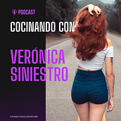 COCINANDO CON VERÓNICA SINIESTRO. Podcasting project by Carmen Gonzalez - 10.01.2024