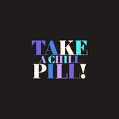 Take a chill pill . % Thales Bertola tarafından hazırlanan Animas, on, 3D Animas, on, Hareketli Grafikler, Tipografi, Ve Kinetik Tipografi projesi - 11.24.2024