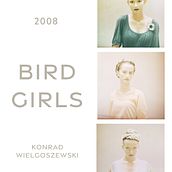 Bird Girls . % Konrad Wielgoszewski tarafından hazırlanan Fotoğrafçılık projesi - 08.21.2008