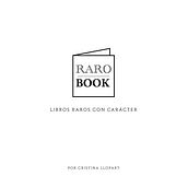 Raro book. Un proyecto de Comunicación, Marketing de contenidos, Consultoría creativa, Gestión del diseño, Marketing, Encuadernación y Diseño editorial de Cristina Llopart Barastegui - 16.01.2025