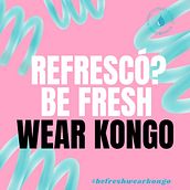 BE FRESH, WEAR KONGO. Cop, writing, Creativit, Marketing, Advertising, and Content Writing project by Belén Luraschi - 01.29.2025