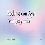 Podcast de Aya. Social Media, Digital Marketing, Content Marketing, Facebook Marketing & Instagram Marketing project by Ayaviri Rosmar Robles Blanco - 02.03.2025