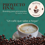 Mi proyecto del curso: Branding para principiantes - Maison espresso “Un café que sabe a hogar”. Br, ing, Identit, Logo Design, and Digital Design project by Salomé Tamayo - 02.06.2025