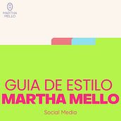 Guia de estilo Martha Mello. Een project van Grafisch ontwerp,  Ontwerp, Digitaal ontwerp, Social media-ontwerp y Presentatieontwerp van Martha Mello - 07.02.2025