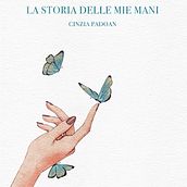 La storia delle mie mani. Creativit, Writing, Narrative, Stor, telling, and Creative Writing project by Cinzia Padoan - 04.11.2025