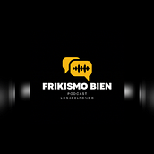 FRIKISMO BIEN. Een project van Podcasting van Mario Merino - 20.04.2025