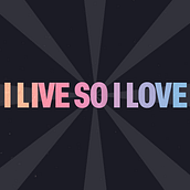 I LIVE SO I LOVE. Animation, Motion Graphics, T, pograph, Kinetic T, pograph, and Animated Illustration project by Leticia Brazil - 04.26.2025