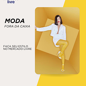 Moda Fora da Caixa - Mercado Livre. Un projet de Créativité, Marketing, Publicité , et Rédation de contenu de Antonio Daniel Sales Moura - 02.06.2025
