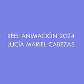 Reel de Animacion. Un proyecto de Animación, Animación de personajes y Animación 2D de Lucía Mariel Cabezas - 10.06.2025