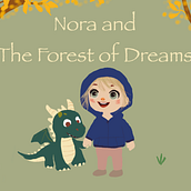 CUENTO INFANTIL: NORA Y EL BOSQUE DE LOS SUEÑOS Ein Projekt aus dem Bereich Kreatives Schreiben, Kreativität, Erzählung, Stor, telling und Schrift von Priscila Carolina Zambrano Arias - 12.06.2025